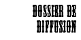 Dossier de diffusion